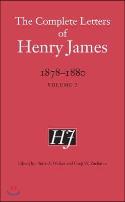 The Complete Letters of Henry James, 1878-1880: Volume 2