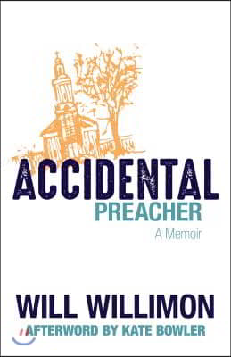 Accidental Preacher: A Memoir