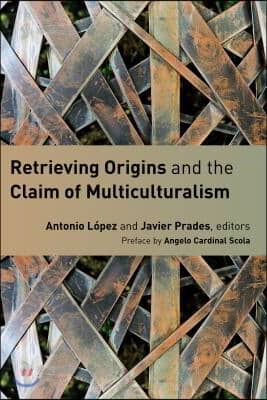 Retrieving Origins and the Claim of Multiculturalism