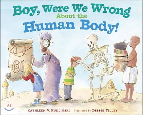 Boy, Were We Wrong about the Human Body!