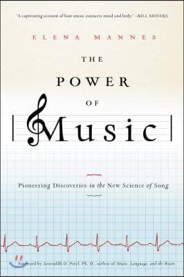 The Power of Music: Pioneering Discoveries in the New Science of Song