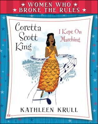 Women Who Broke the Rules: Coretta Scott King