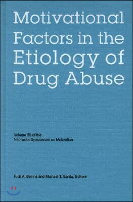 Nebraska Symposium on Motivation, Volume 50: Motivational Factors in the Etiology of Drug Abuse