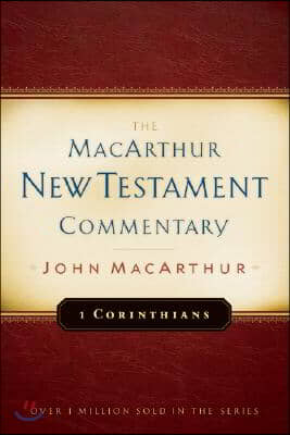 1 Corinthians MacArthur New Testament Commentary: Volume 17