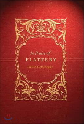 In Praise of Flattery