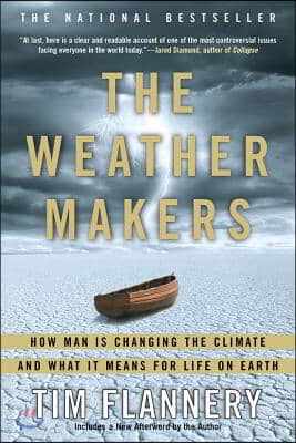 The Weather Makers: How Man Is Changing the Climate and What It Means for Life on Earth