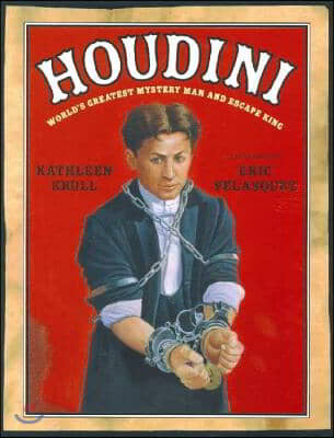 Houdini: World&#39;s Greatest Mystery Man and Escape King