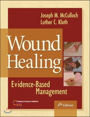 Wound Healing: Evidence-Based Management