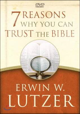 Seven Reasons Why You Can Trust the Bible