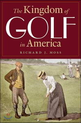 The Kingdom of Golf in America