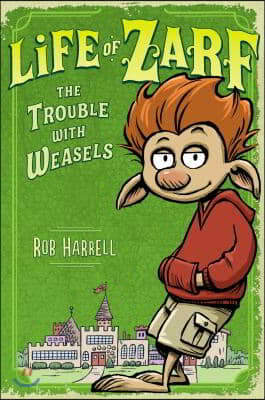 Life of Zarf: The Trouble with Weasels