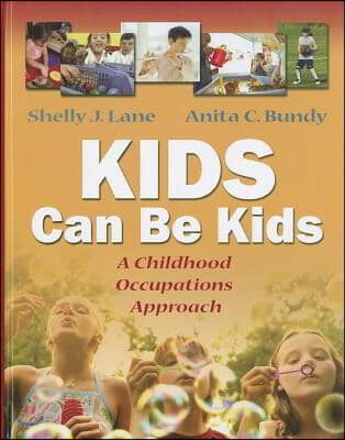 Kids Can Be Kids: A Childhood Occupations Approach