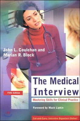 The Medical Interview: Mastering Skills for Clinical Practice