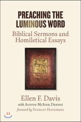 Preaching the Luminous Word: Biblical Sermons and Homiletical Essays