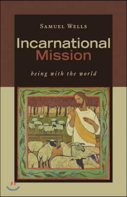 Incarnational Mission: Being with the World