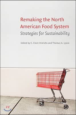 Remaking the North American Food System: Strategies for Sustainability