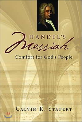 Handel&#39;s Messiah: Comfort for God&#39;s People