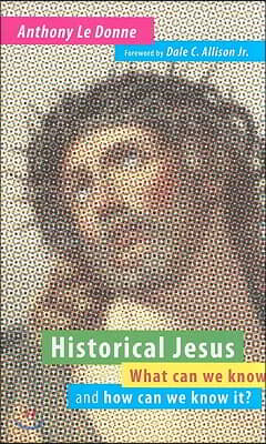 Historical Jesus: What Can We Know and How Can We Know It?