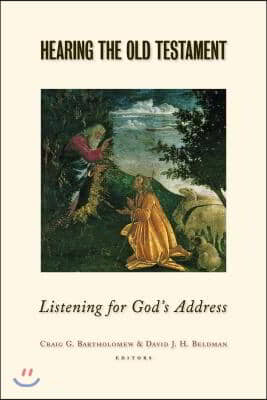 Hearing the Old Testament: Listening for God&#39;s Address