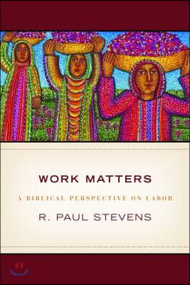 Work Matters: Lessons from Scripture