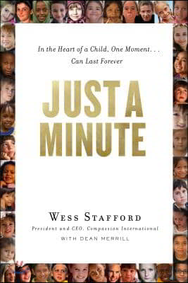 Just a Minute: In the Heart of a Child, One Moment ... Can Last Forever.