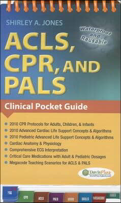 Acls, Cpr, and Pals: Clinical Pocket Guide