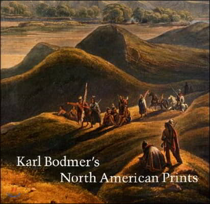 Karl Bodmer&#39;s North American Prints