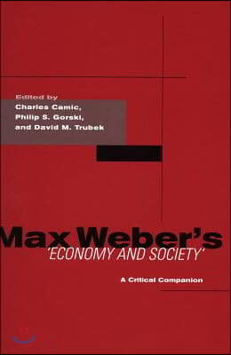 Max Weber&#39;s Economy and Society: A Critical Companion