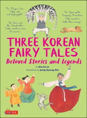 Three Korean Fairy Tales: Beloved Stories and Legends