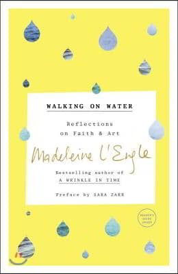 Walking on Water: Reflections on Faith and Art