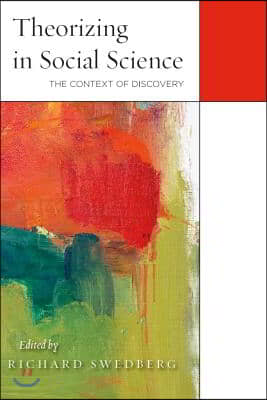 Theorizing in Social Science: The Context of Discovery