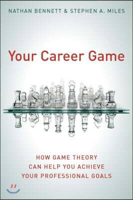 Your Career Game: How Game Theory Can Help You Achieve Your Professional Goals