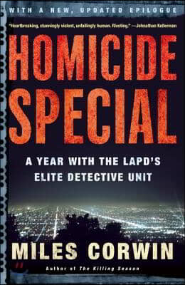 Homicide Special: A Year with the LAPD&#39;s Elite Detective Unit