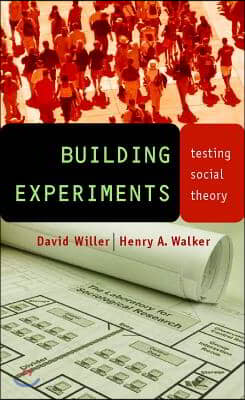 Building Experiments: Testing Social Theory