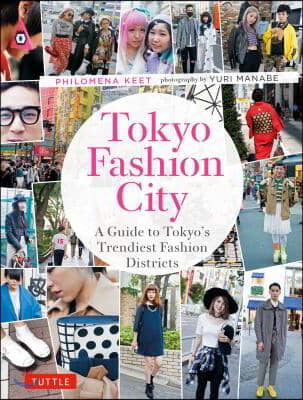 Tokyo Fashion City: A Detailed Guide to Tokyo&#39;s Trendiest Fashion Districts