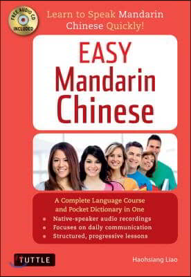 Easy Mandarin Chinese: A Complete Language Course and Pocket Dictionary in One (Audio Recordings Included) [With CD (Audio)]