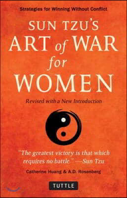 Sun Tzu&#39;s Art of War for Women: Strategies for Winning Without Conflict - Revised with a New Introduction