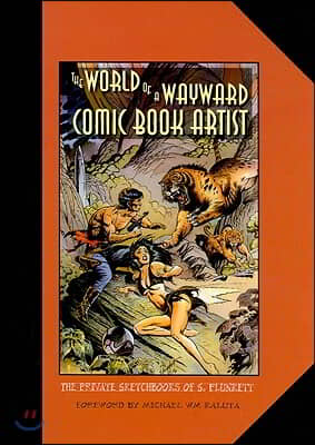 The World of a Wayward Comic Book Artist: The Private Sketchbooks of S. Plunkett