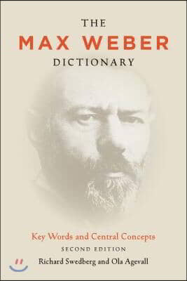 The Max Weber Dictionary: Key Words and Central Concepts