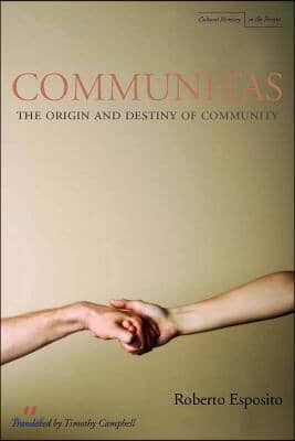 Communitas: The Origin and Destiny of Community