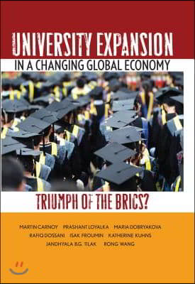 University Expansion in a Changing Global Economy: Triumph of the BRICs?