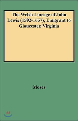 Welsh Lineage of John Lewis (1592-1657), Emigrant to Gloucester, Virginia