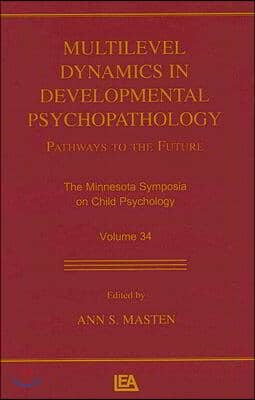 Multilevel Dynamics in Developmental Psychopathology