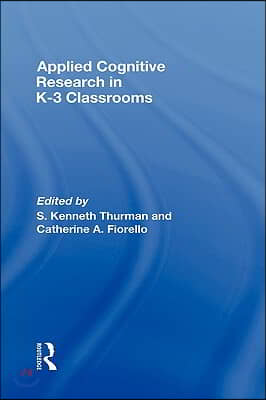 Applied Cognitive Research in K-3 Classrooms