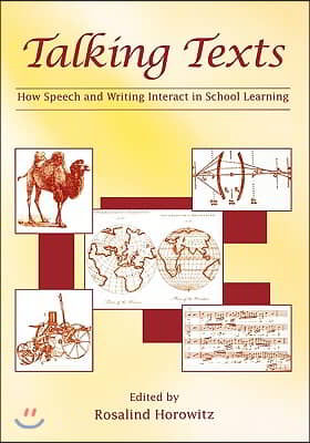 Talking Texts: How Speech and Writing Interact in School Learning