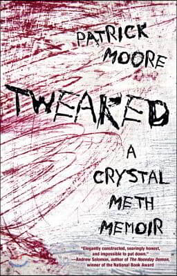 Tweaked: A Crystal Meth Memoir