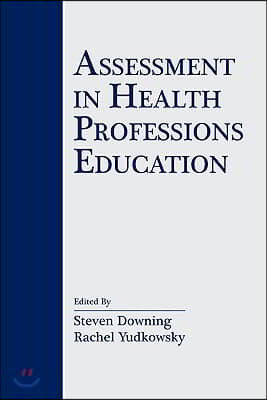 Assessment in Health Professions Education