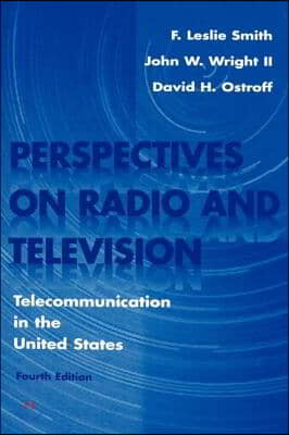 Perspectives on Radio and Television: Telecommunication in the United States (Hardcover, 4)