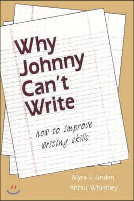 Why Johnny Can&#39;t Write: How to Improve Writing Skills (Paperback)