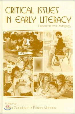 Critical Issues in Early Literacy: Research and Pedagogy